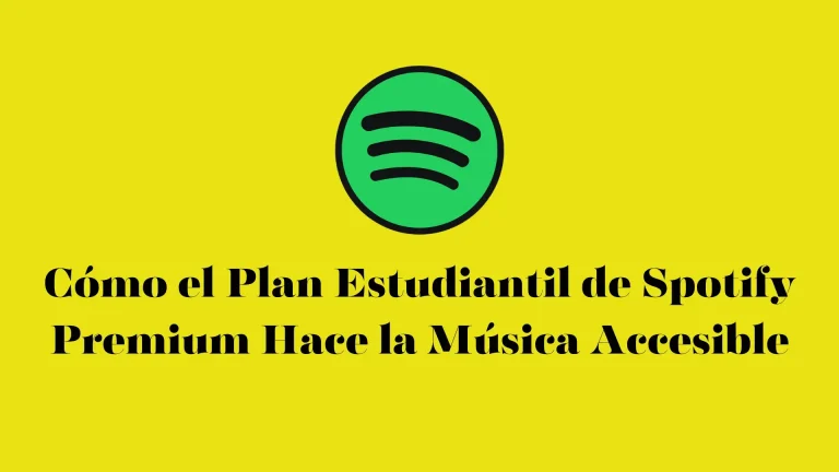 Cómo el Plan Estudiantil de Spotify Premium Hace la Música Accesible