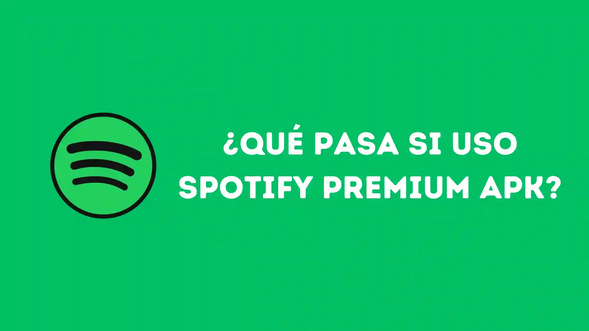 Que pasa si uso Spotify Premium APK